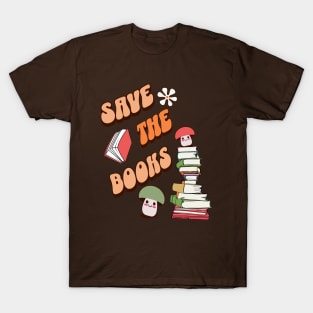 Book Lovers Save The Books Quote T-Shirt